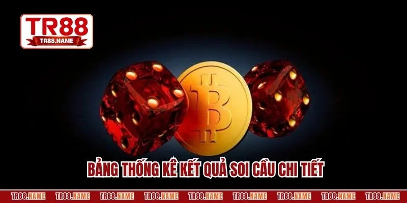 Bảng thống kê kết quả soi cầu chi tiết